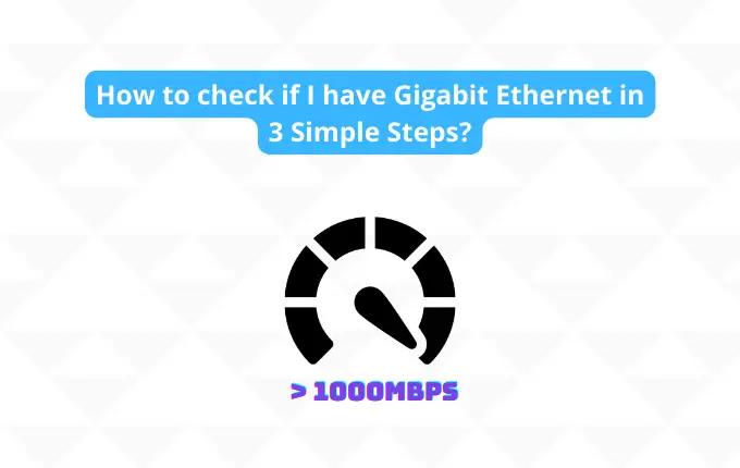 How to check if my computer have Gigabit Ethernet connection support