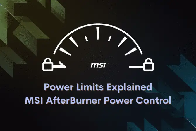 Power Limit in MSI Afterburner: How to Set, Unlock, & Max?