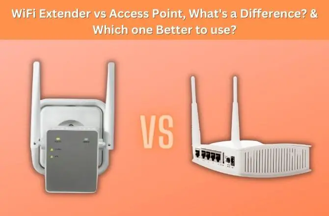 WiFi Extender vs Access Point