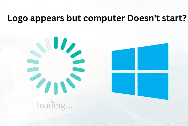 logo appears but your computer won't start